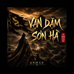 VẠN DẶM SƠN HÀ (Cổ Phong Club Mix)