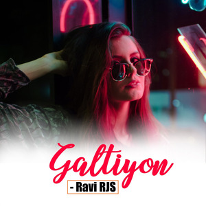Galtiyon - Ravi RJS