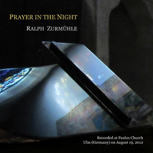 Prayer in the Night (At Paulus Church, Ulm, 2012) [Live]