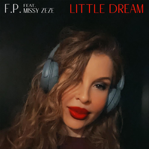 Little Dream (feat. Missy Zeze)