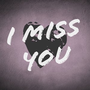 I Miss You