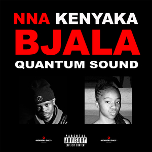 Nna Kenyaka Bjala (Quantum Sound)