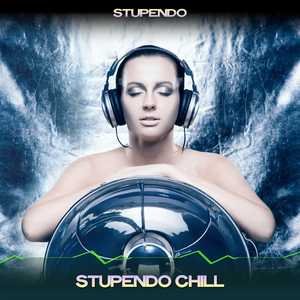 Stupendo Chill (24 Bit Remastered)
