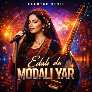 Edalı da Modalı Yar (Remix)