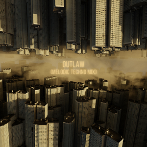 Outlaw (Melodic Techno Extended Mix)