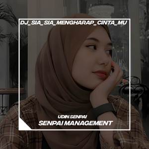 DJ SIA SIA MENGHARAPKAN CINTA MU