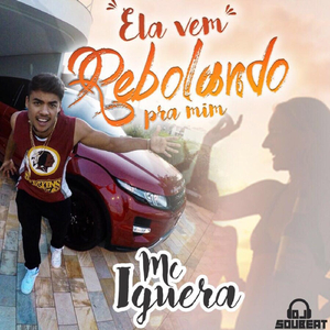 Ela Vem Rebolando Pra Mim