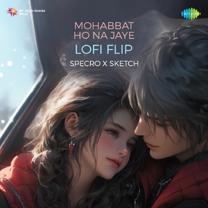 Mohabbat Ho Na Jaye Lofi Flip