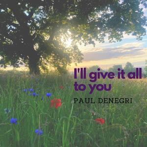 I'll Give It All To You