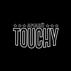 TOUCHY