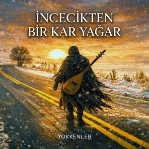 İncecikten Bir Kar Yağar