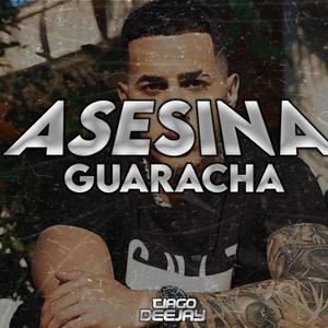 Asesina Guaracha (feat. Tiago Deejay)