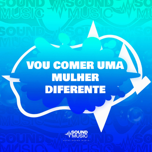 VOU COMER UMA MULHER DIFERENTE