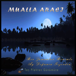 Bir Zamanlar Benimle Ay Doğunca Gezerdin