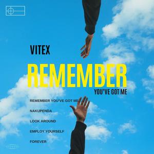 Remember You've Got Me