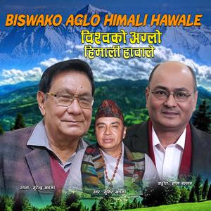 Biswako Aglo Himali Hawale
