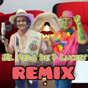 El Pedo de 7 Luces (Remix)