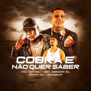 Cobra e Não quer Saber