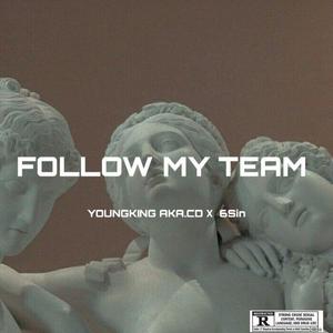 Follow my team(Prod by AI.N)
