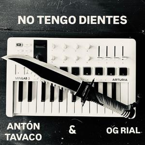 NO TENGO DIENTES