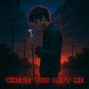 YOU LEFT - BUT I STAYED