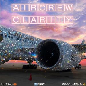 AirCrew Clarity (feat. Kic Pimp & $MakingMitch)