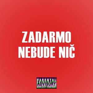 Zadarmo nebude nič