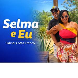 Selma e Eu