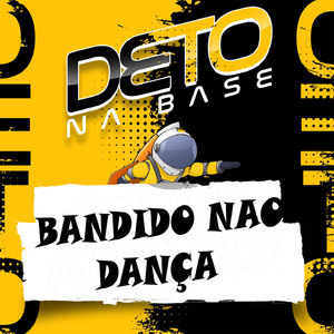 Bandido Não Dança