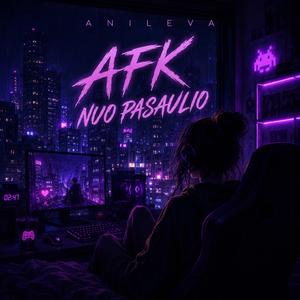 AFK nuo pasaulio