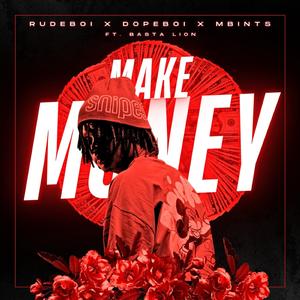 MAKE MONEY (feat. Rudeboi) (MbintsJmsh Remix)