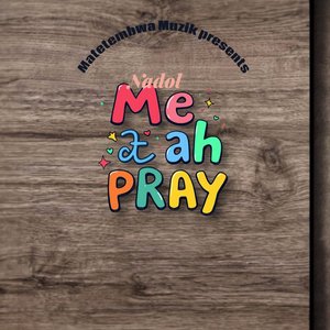 Me Ah Pray