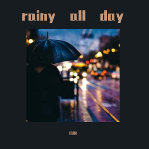 rainy all day