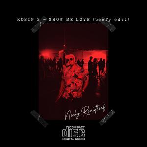 Show Me Love (feat. Robin S) (Beefy edit)