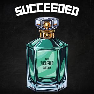 SUCCEEDED (feat. shadestaken)
