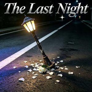 Last Night（长路漫漫）