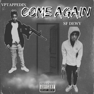 Come Again (feat. Sf Dewy)