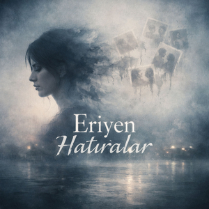 Eriyen Hatıralar