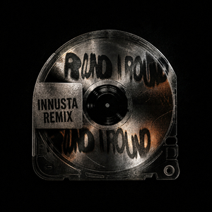 ROUND N' ROUND (Innusta Remix)