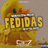 DJ MENOR DS - Montagem Pras Fedidas - Beat do Pato