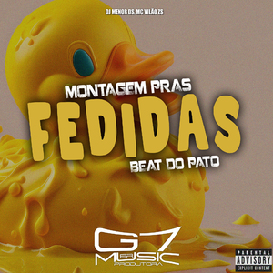 Montagem Pras Fedidas - Beat do Pato