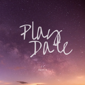 Play Date(Cy Remix)