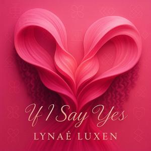 If I Say Yes