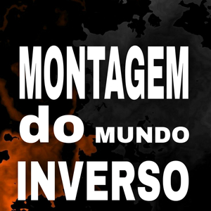 Montagem do mundo inverso