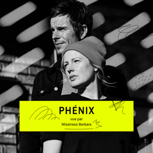 Phénix (vue par Misstress Barbara) (Remix)