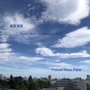夢の鼓動は小さな命に囁いて～遥かなる旅路 II (Studio WUU Live Selection 2022)