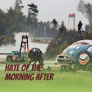 Hate of the Morning After