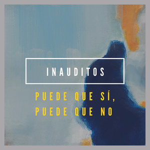 Puede Que Si, Puede Que No