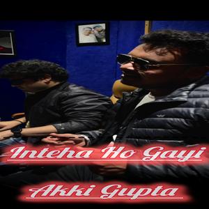 Inteha Ho Gayi