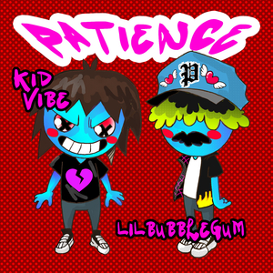 Patience (feat. lilbubblegum & Jason Rich)